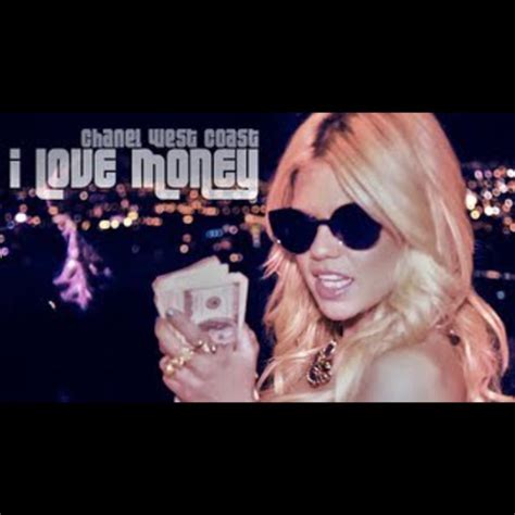 chanel west coast i love money lyrics